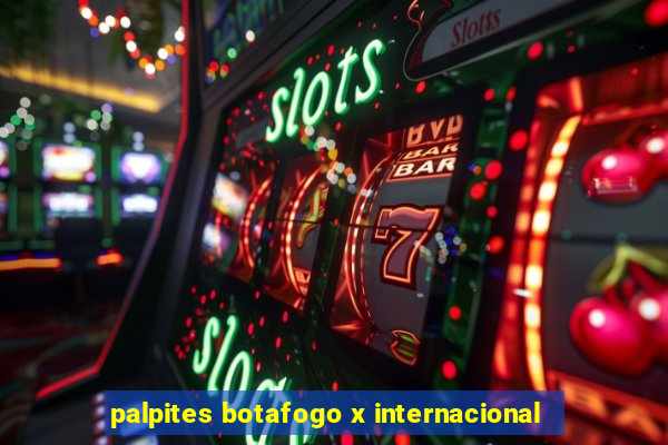 palpites botafogo x internacional